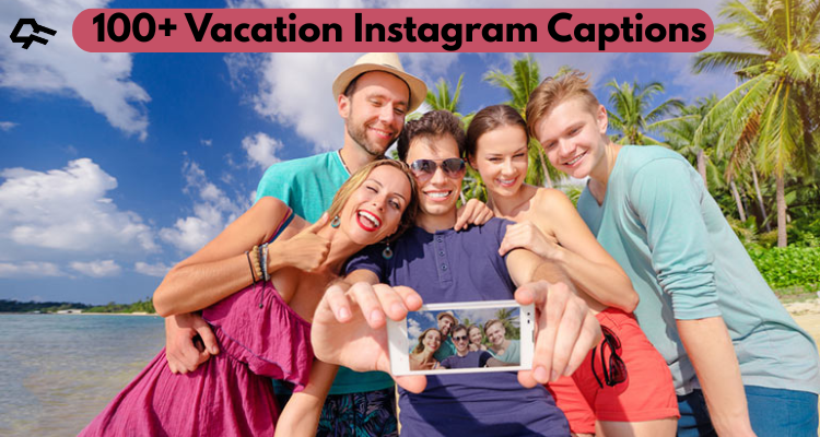 Vacation Instagram Captions
