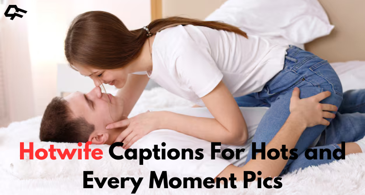Hotwife Captions