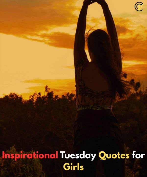Inspirational Tuesday Quotes