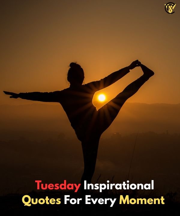 Tuesday Inspirational Quotes