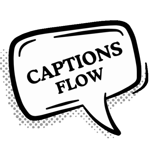 CAPTIONS FLOW